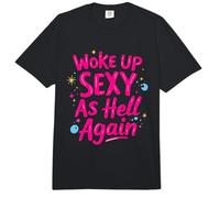 Woke UP Sexy AS Hell Again Comfort Colors Adult Heavyweight T-Shirt