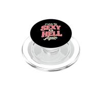 Woke Up Sexy as Hell Again Funny Mom Life Joke PopSockets PopGrip for MagSafe