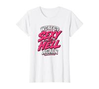Woke Up Sexy As Hell Again Graphic Value Graphic T-Shirt, Women, White, S
