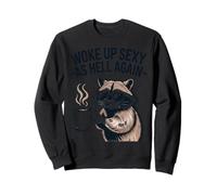 Woke Up Sexy As Hell Again Raccoon Coffee Lovers Fun Morning Sweatshirt