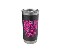 Woke UP Sexy AS Hell Again Stainless Steel Insulated Tumbler
