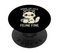 Woke Up This Morning Feline Fine. Funny Cat Coffee Design PopSockets Adhesive PopGrip