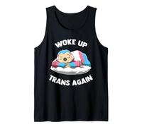 Woke Up Trans Again Woke Up Transgender Again Tank Top