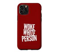 Woke White Person No Bigotry No Racism Leftist Political Case for iPhone 11 Pro