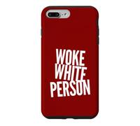 Woke White Person No Bigotry No Racism Leftist Political Case for iPhone 7 Plus/8 Plus