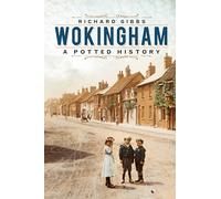 Wokingham: A Potted History