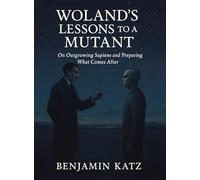 Woland's Lessons to a Mutant: On Outgrowing Sapiens and Preparing What Comes After