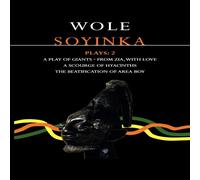 Wole Soyinka Soyinka Plays: 2: A Play of Giants; From Zia with Love; A Source Wole Soyinka Multicolor