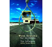 Wole Soyinka: The Invention (1956) and The Detanee (1965): The Invention and the Detainee