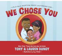 Wolek, Guy - We Chose You: A Book About Adoption, Family, and Forever Love
