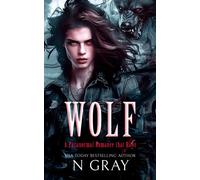 Wolf : A paranormal romance that bites!