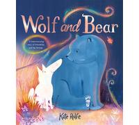Wolf and Bear : A heartwarming story of friendship and big feelings