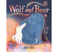 Wolf and Bear : A heartwarming story of friendship and big feelings