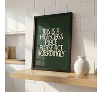 Wolf & Bear Prints This Is A High-Class Place, Modern Quote Wall Art, Home & Office Decor, 30X40Cm Framed Art Print