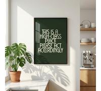 Wolf & Bear Prints This Is A High-Class Place, Modern Quote Wall Art, Home & Office Decor, 40X50Cm Framed Art Print
