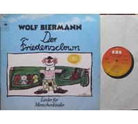 WOLF BIERMANN - Der Friedensclown / Lieder für Menschenkinder / WOLF BIERMANN / Bildhülle 1977 mit illustrierter 4seitiger ORIGINAL Text Beilage / CBS # CBS 82 262 / 12" Vinyl Langspiel Schallplatte