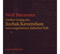 WOLF BIERMANN - GROßER GESANG DES JIZCHAK KATZENELSON 2 CD NEW