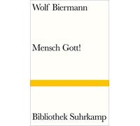 Wolf Biermann Mensch Gott (Bibliothek Suhrkamp) (Hardback)