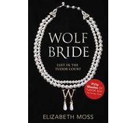Wolf Bride (Lust in the Tudor court - Book One)