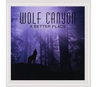 Wolf Canyon - A Better Place