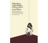 Wolf Children and the Problem of Human Nature