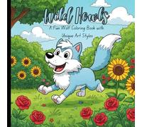 Wolf Coloring Book: A Stunning Collection of Wolves in Various Art Styles to Color and Enjoy