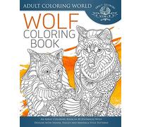 Wolf Coloring Book: An Adult Coloring Book of 40 Zentangle Wolf Designs with Henna, Paisley and Mandala Style Patterns: Volume 23 (Animal Coloring Books for Adults)