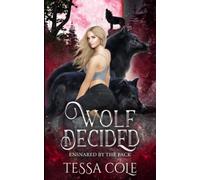 Wolf Decided: An RH Rejected Mates Romance: 5 (Ensnared by the Pack)
