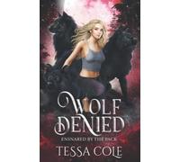 Wolf Denied: A Rejected Mates Reverse Harem Romance: 2 (Ensnared by the Pack)