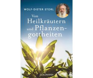 Wolf-Dieter Sto Von Heilkräutern und Pflanzengottheiten: Die Neuausg (Paperback)