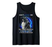 Wolf - Don't Judge Me You Can't Handle Half of What Tank Top