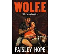 Wolf.E (Los Soldados de Bedlam 1): El lobo y el colibrí (Ficción)