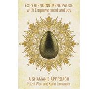 Wolf - Experiencing Menopause with Empowerment and Joy A Shamanic Ap - X555z
