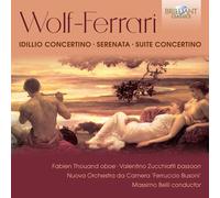 Nouva Orchestra Da Camera 'Ferruccio Busoni', Massimo Belli - Wolf-Ferrari: Idillio, Serenata, Suite