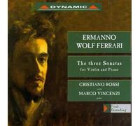 Wolf-Ferrari, E. - Violin Works (Rossi, Vincenzi)