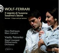 Wolf-Ferrari: Susanna's Secret, Serenata - Five Songs for Baritone