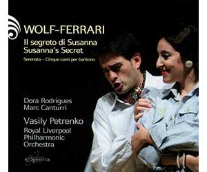 Wolf-Ferrari: Susanna's Secret, Serenata - Five Songs for Baritone