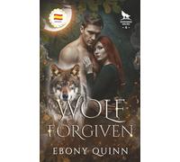 Wolf Forgiven (Español): Un hombre lobo destinado a tener pareja en un romance paranormal. (Lobos de Ravenwood (Español))