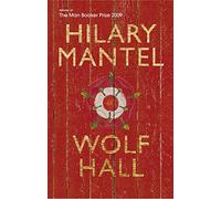 Wolf Hall: The Booker Prize-winning and first novel in the bestselling historical fiction trilogy, now a major TV series (The Wolf Hall Trilogy)