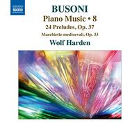 Wolf Harden - Busoni: Piano Music Vol 8