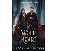 Wolf Heart: 1 (Changed Hearts Collection)