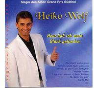 Wolf Heiko - Heut hab ich mein Glück gefunden