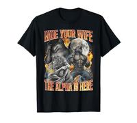Wolf Hide Your Wife The Alpha is Here Alpha Men Meme Bootleg T-Shirt