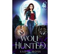 Wolf Hunted: A Reverse Harem Paranormal Romance (The Last Shifter)