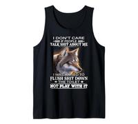 Wolf I Don't Care If People Talk Shit About Me I Was Raised Tank Top