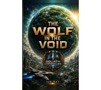 Wolf in the Void: A Goliath Chronicles Novel
