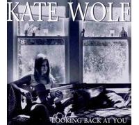 Wolf, Kate - Looking Back at You