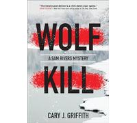 Wolf Kill: A Sam Rivers Mystery: 1
