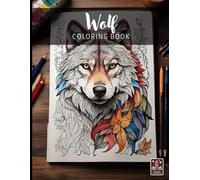 Wolf - Large Anti-Stress Coloring Book for Adults - 100+ pages (8.5 x 11 inches)