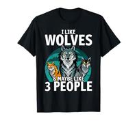 Wolf Lover I Like Wolves and Maybe 3 People T-Shirt